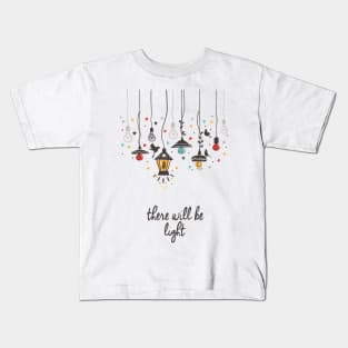 There Will Be Light Kids T-Shirt